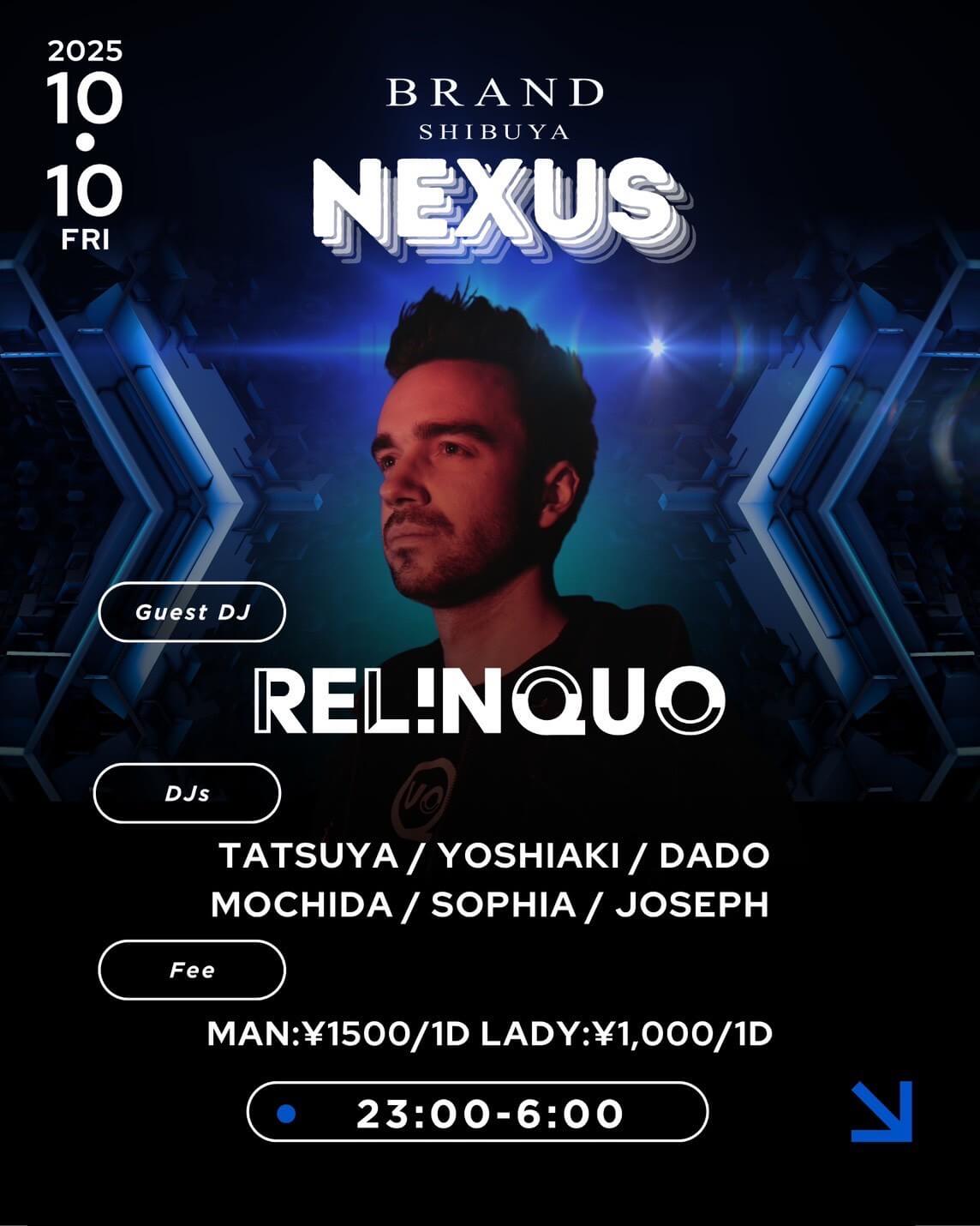 NEXUS 2025年10月10日(金曜日)に渋谷 クラブのBRAND SHIBUYAで開催されるHOUSEイベント