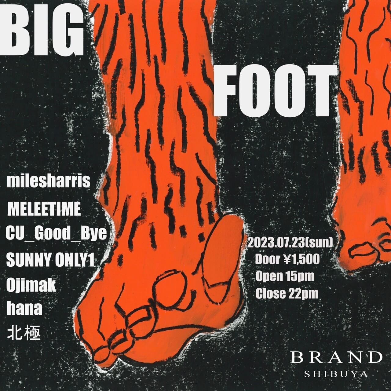 BIG FOOT 2023年07月23日（日曜日）に渋谷 クラブのBRAND SHIBUYAで開催されるHOUSEイベント
