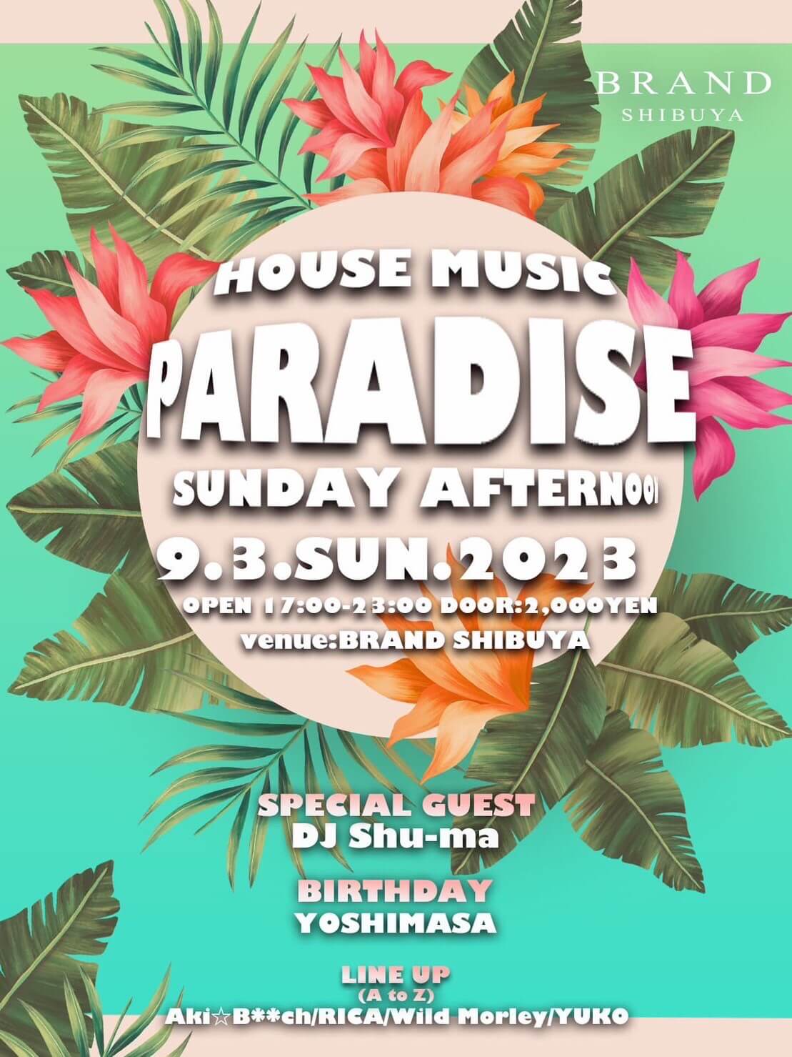 HOUSE MUSIC PARADISE 2023年09月03日（日曜日）に渋谷 クラブのBRAND SHIBUYAで開催されるHOUSEイベント