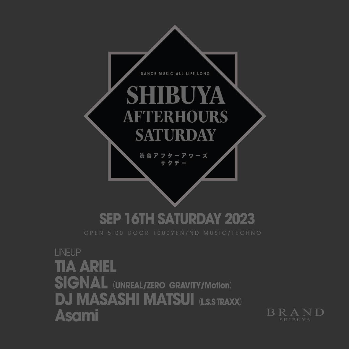 SHIBUYA AFTERHOURS SATURDAY 2023年09月16日（土曜日）に渋谷 クラブのBRAND SHIBUYAで開催されるHOUSEイベント