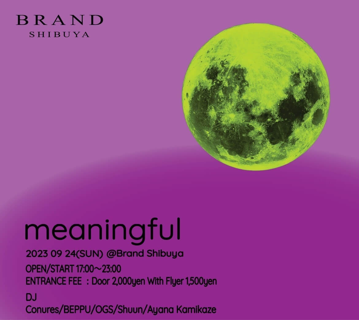 meaningful 2023年09月24日（日曜日）に渋谷 クラブのBRAND SHIBUYAで開催されるHOUSEイベント
