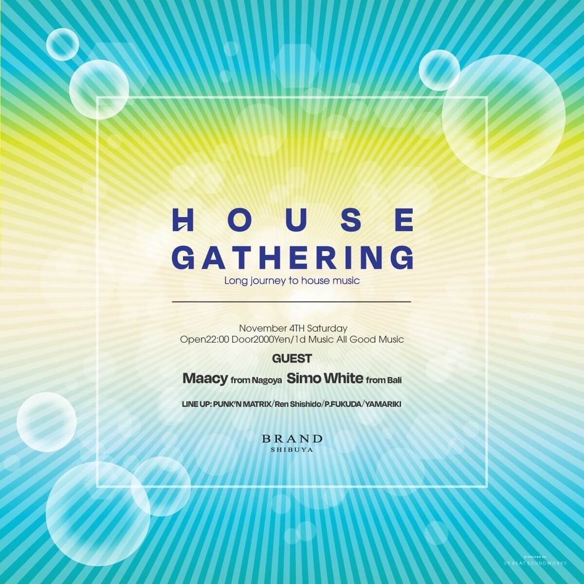 HOUSE GATHERING 2023年11月04日（土曜日）に渋谷 クラブのBRAND SHIBUYAで開催されるHOUSEイベント