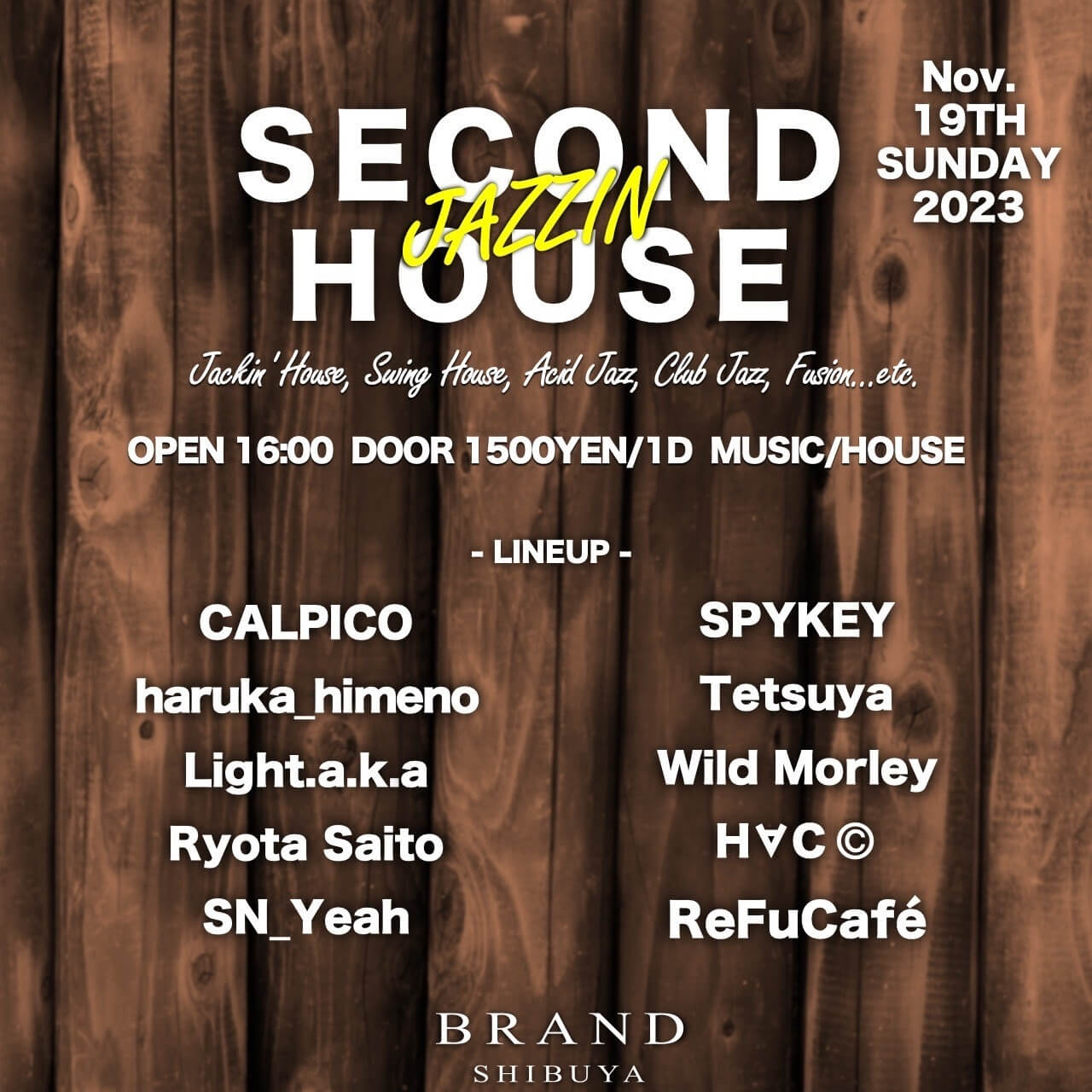SECOND HOUSE 2023年11月19日（日曜日）に渋谷 クラブのBRAND SHIBUYAで開催されるHOUSEイベント