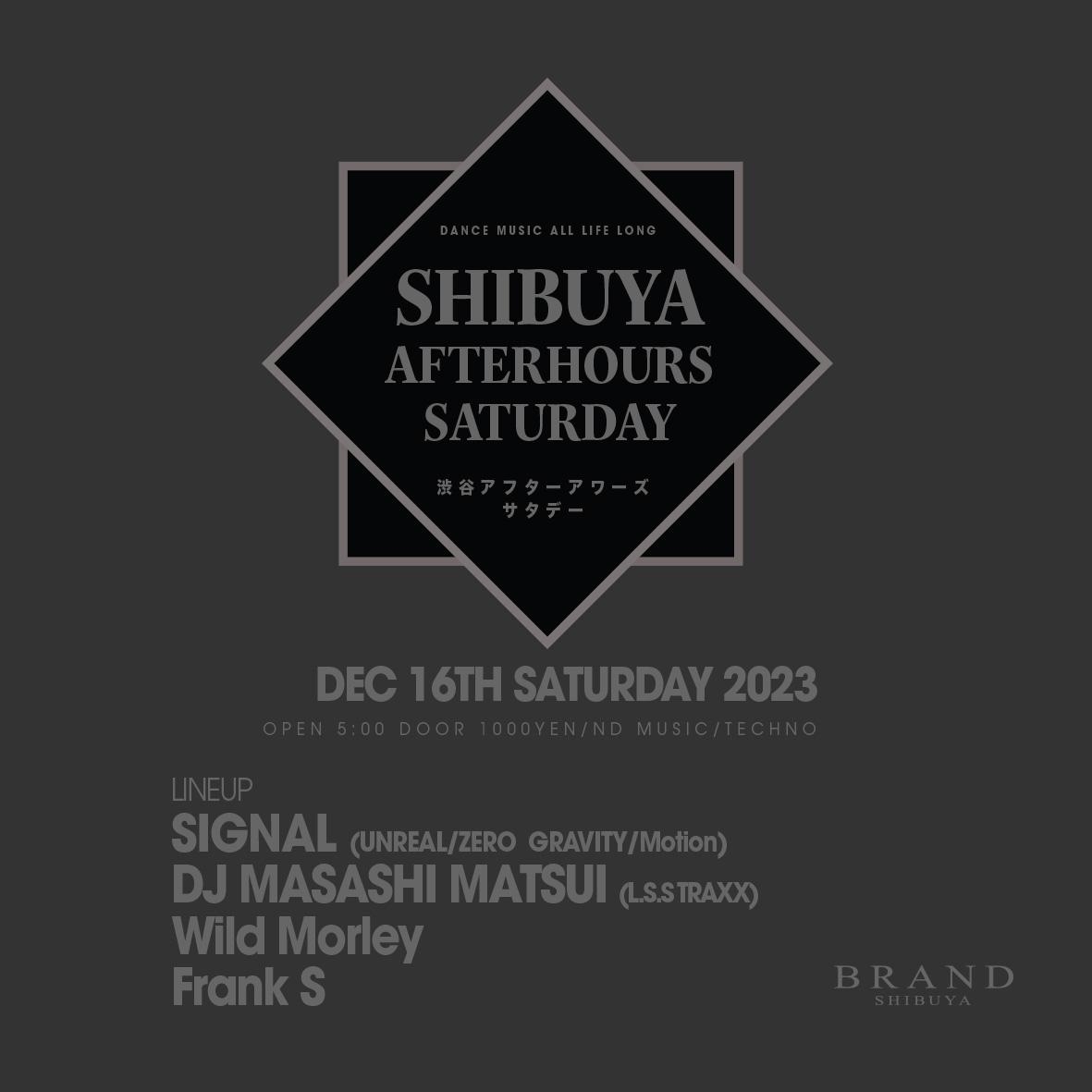 SHIBUYA AFTERHOURS SATURDAY 2023年12月16日（土曜日）に渋谷 クラブのBRAND SHIBUYAで開催されるTECHNOイベント