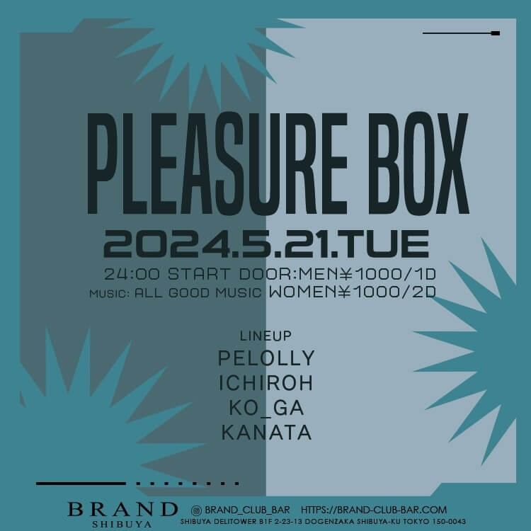 PLEASURE BOX 2024年05月21日（火曜日）に渋谷 クラブのBRAND SHIBUYAで開催されるALL MIXイベント