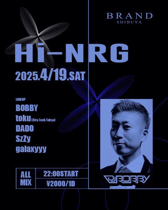 Hi-NRG 2025年04月19日(土曜日)に渋谷 クラブのBRAND SHIBUYAで開催されるALL MIXイベント