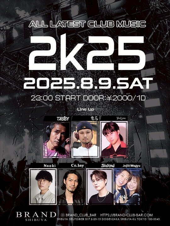 2k25 2025年08月09日（土曜日）に渋谷 クラブのBRAND SHIBUYAで開催されるALL MIXイベント